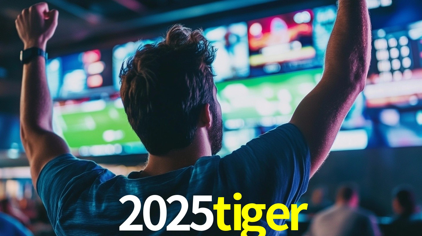 2025tiger bet