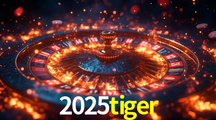 2025tiger bet